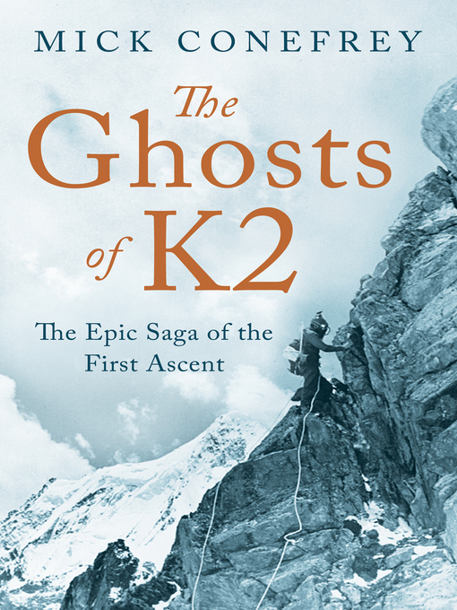 Title details for The Ghosts of K2 by Mick Conefrey - Wait list